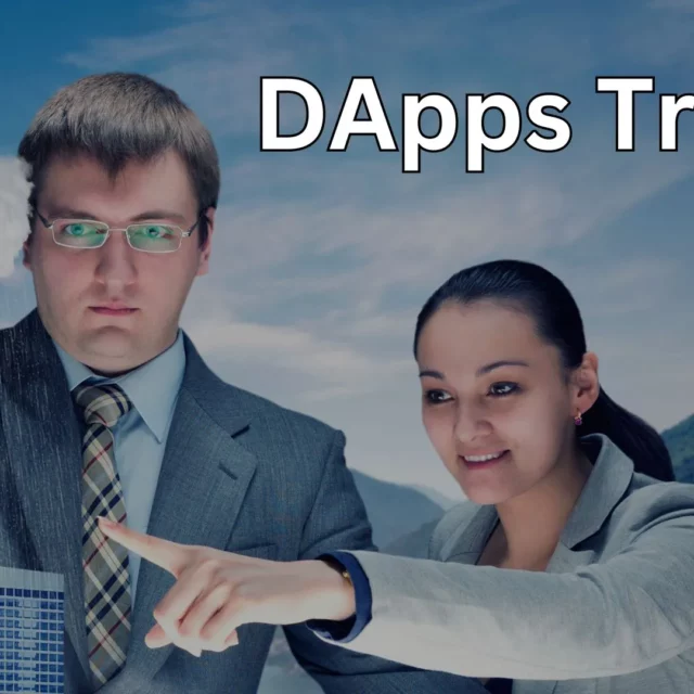 DApps Trends and Beyond Forging Future