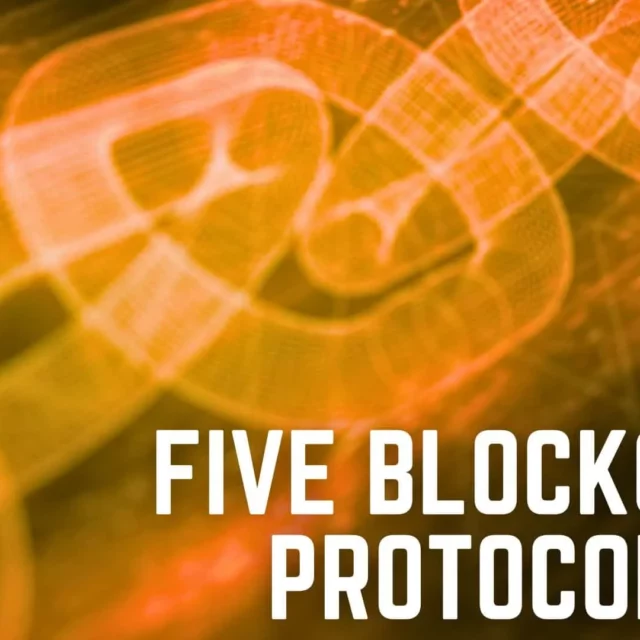 Five blockchain protocols which standout from the rest