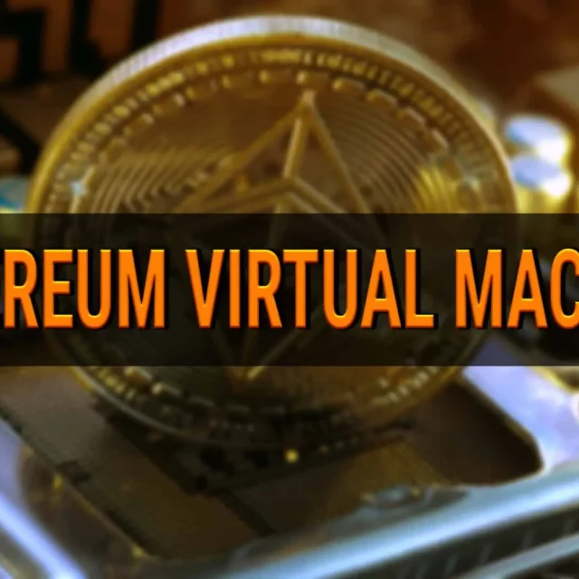 Understanding Ethereum Virtual Machine (EVM) And It Works